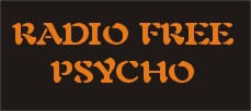 Radio Free Psycho, Michael Psycho's Podcast
